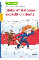 Shiko et ratoune : expédition dents