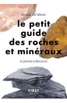 Petit guide des roches et minéraux - 70 pierres à découvrir