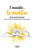 5 minutes... le matin - mon petit journal pour bien commencer la journée