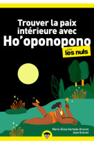 Trouver la paix intérieure avec ho'oponopono pour les nuls mégapoche