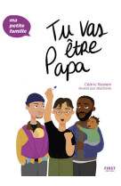 Tu vas être papa - ma petite famille