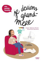 Je deviens grand-mère - ma petite famille