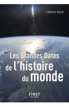 Le petit livre de - les grandes dates de l'histoire du monde 3e édition