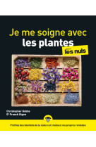 Je me soigne avec les plantes pour les nuls, grand format, 2e éd