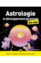 Astrologie et développement personnel pour les nuls, grand format, 2e éd