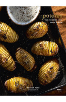 Patates - 50 recettes pour avoir la frite