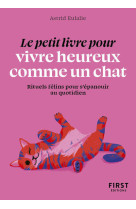 Le petit livre pour vivre heureux comme un chat