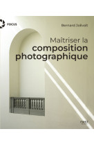 Maîtriser la composition photographique