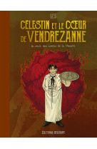 Célestin et le coeur de vendrezanne