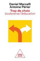 Trop de choix bouleverse l'éducation