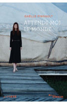 Attends-moi le monde