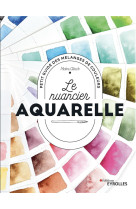 Le nuancier aquarelle