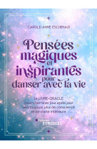 Pensées magiques et inspirantes pour danser avec la vie