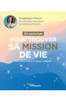 50 exercices pour trouver sa mission de vie