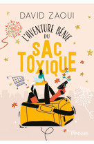 L'aventure bénie du sac toxique