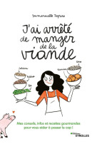 J'ai arrêté de manger de la viande !