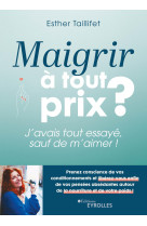 Maigrir à tout prix ?