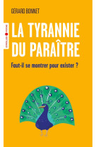 La tyrannie du paraître