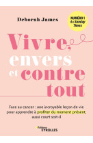 Vivre, envers et contre tout