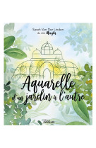 Aquarelle d'un jardin à l'autre