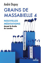 Grains de massabielle - tome 4