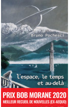 L'espace, le temps et au-delà