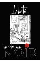 Delestre broie du noir