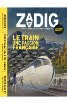 Zadig n17 - le train, une passion française