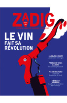 Zadig n°20 - le vin fait sa révolution