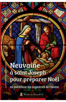 Neuvaine à st joseph pour préparer noël en méditant les mystères de l'avent