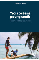 Trois océans pour grandir