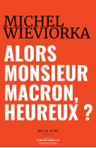 Alors monsieur macron, heureux ?