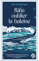 Sans oublier la baleine