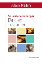 Se laisser étonner par l'ancien testament