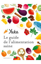 Le guide yuka de l'alimentation saine