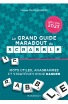 Le grand guide marabout du scrabble - edition 2023