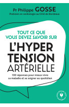 Tout ce que vous devez savoir sur l'hypertension en 100 réponses