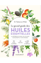 Le grand guide des huiles essentielles