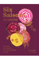 Six saisons en cuisine