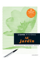 Lignes mystères - au jardin