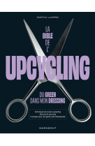 La bible de l'upcycling