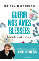 Guérir nos âmes blessées