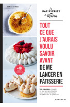 Tout ce que j'aurais voulu savoir avant de me lancer en pâtisserie