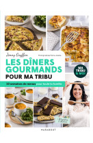 Les dîners gourmands pour ma tribu