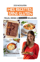 Zoé nogluten - mes recettes sans gluten