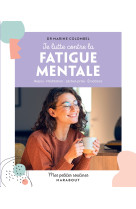 Je lutte contre la fatigue mentale