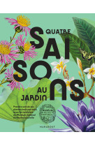 Quatre saisons au jardin