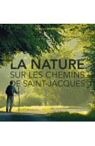 La nature sur les chemins de saint-jacques