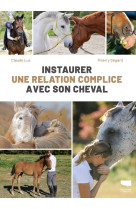 Instaurer une relation complice avec son cheval