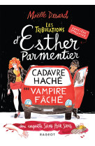 Les tribulations d'esther parmentier, sorcière stagiaire - cadavre haché, vampire fâché